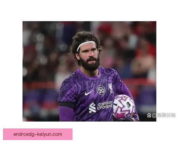 阿利松马马达什维利接班前景值得关注,未来潜力巨大 阿利松马马达什维利接班前景值得关注,未来潜力巨大